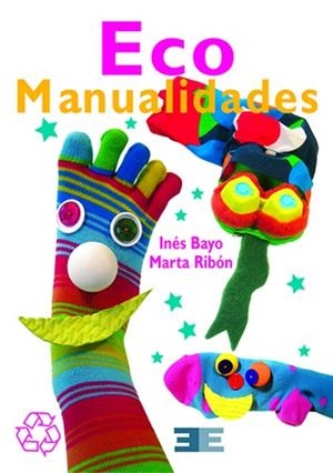 ECO MANUALIDADES | 9788496951716 | BAYO, INES / RIBON, MARTA | Llibreria Drac - Llibreria d'Olot | Comprar llibres en català i castellà online