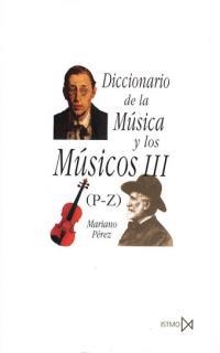 DICCIONARIO DE LA MUSICA Y LOS MUSICOS. (TOMO 3) | 9788470901386 | PEREZ GUTIERREZ, MARIANO | Llibreria Drac - Llibreria d'Olot | Comprar llibres en català i castellà online