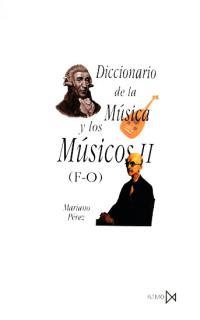 DICCIONARIO DE LA MUSICA Y LOS MUSICOS. (TOMO 2) | 9788470901416 | PEREZ GUTIERREZ, MARIANO | Llibreria Drac - Llibreria d'Olot | Comprar llibres en català i castellà online