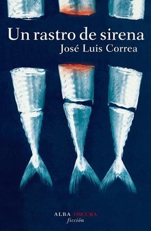 RASTRO DE SIRENAS, UN | 9788484284949 | CORREA, JOSE LUIS | Llibreria Drac - Librería de Olot | Comprar libros en catalán y castellano online