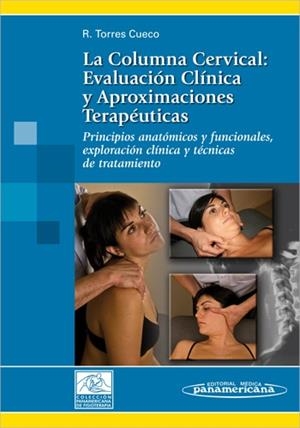 COLUMNA CERVICAL, LA:(T.I) EVALUACION CLINICA Y APROXIMACION | 9788479038670 | TORRES CUECO, JORGE | Llibreria Drac - Llibreria d'Olot | Comprar llibres en català i castellà online