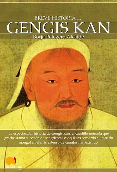 BREVE HISTORIA DE GENGIS KAN | 9788497637770 | PELEGERO, BORJA | Llibreria Drac - Librería de Olot | Comprar libros en catalán y castellano online