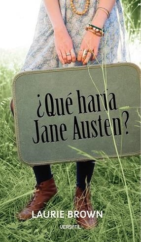 QUE HARIA JANE AUSTEN | 9788493720698 | BROWN, LAURIE | Llibreria Drac - Llibreria d'Olot | Comprar llibres en català i castellà online