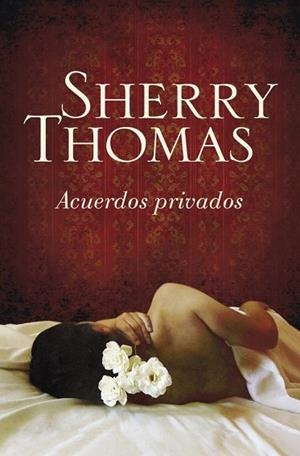 ACUERDOS PRIVADOS | 9788499081823 | THOMAS, SHERRY | Llibreria Drac - Llibreria d'Olot | Comprar llibres en català i castellà online