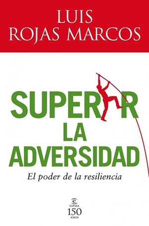 SUPERAR LA ADVERSIDAD. EL PODER DE LA RISILENCIA | 9788467032598 | ROJAS MARCOS, LUIS | Llibreria Drac - Llibreria d'Olot | Comprar llibres en català i castellà online