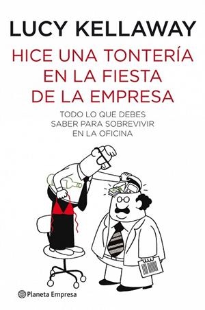 HICE UNA TONTERIA EN LA FIESTA DE LA EMPRESA | 9788408088912 | KELLAWAY, LUCY | Llibreria Drac - Librería de Olot | Comprar libros en catalán y castellano online