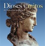 DIOSES Y MITOS DE TODOS LOS TIEMPOS | 9788475565590 | AA.DD. | Llibreria Drac - Llibreria d'Olot | Comprar llibres en català i castellà online