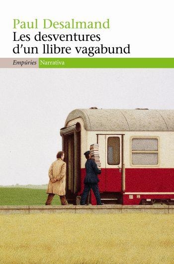 DESVENTURES D'UN LLIBRE VAGABUND, LES | 9788497874182 | DESALMAND, PAUL | Llibreria Drac - Llibreria d'Olot | Comprar llibres en català i castellà online