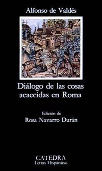 DIALOGO DE LAS COSAS ACAECIDAS EN ROMA | 9788437611235 | ValdÚs, Alfonso de | Llibreria Drac - Librería de Olot | Comprar libros en catalán y castellano online