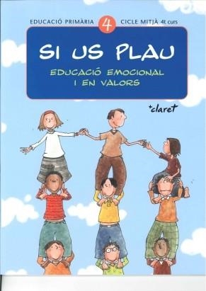 SI US PLAU EDUCACIO EMOCIONAL I EN VALORS 4 CICLE MITJA | 9788482977416 | VARIOS AUTORES | Llibreria Drac - Llibreria d'Olot | Comprar llibres en català i castellà online