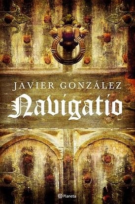 NAVIGATIO | 9788408084099 | GONZÁLEZ, JAVIER | Llibreria Drac - Llibreria d'Olot | Comprar llibres en català i castellà online