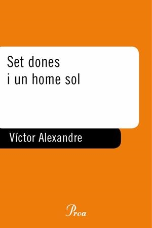 SET DONES I UN HOME SOL | 9788484375593 | ALEXANDRE, VICTOR | Llibreria Drac - Librería de Olot | Comprar libros en catalán y castellano online