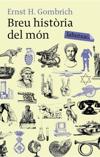 BREU HISTORIA DEL MON | 9788492549498 | GOMBRICH, ERNST, H. | Llibreria Drac - Llibreria d'Olot | Comprar llibres en català i castellà online