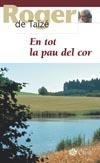 EN TOT LA PAU AL COR | 9788482976877 | ROGER | Llibreria Drac - Llibreria d'Olot | Comprar llibres en català i castellà online