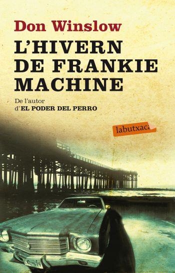 HIVERN DE FRANKIE MACHINE, L' | 9788499303697 | WINSLOW, DON | Llibreria Drac - Llibreria d'Olot | Comprar llibres en català i castellà online