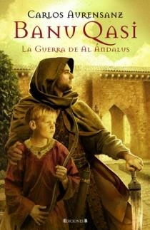 BANU QASI II. LA GUERRA DE AL ANDALUS | 9788466646994 | AURENSANZ, CARLOS | Llibreria Drac - Llibreria d'Olot | Comprar llibres en català i castellà online