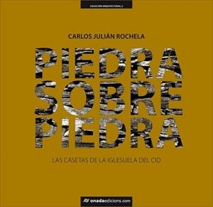 PIEDRA SOBRE PIEDRA | 9788415221135 | JULIAN ROCHELA, CARLOS | Llibreria Drac - Llibreria d'Olot | Comprar llibres en català i castellà online