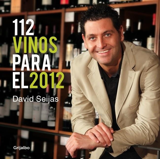 112 VINOS PARA EL 2012 | 9788425347344 | SEIJAS, DAVID | Llibreria Drac - Llibreria d'Olot | Comprar llibres en català i castellà online