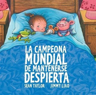 CAMPEONA MUNDIAL DE MANTENERSE DESPIERTA, LA | 9788415208075 | LIAO, JIMMY; TAYLOR, SEAN | Llibreria Drac - Librería de Olot | Comprar libros en catalán y castellano online