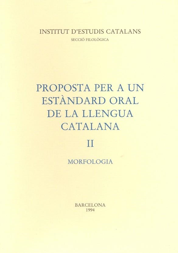 PROPOSTA PER A UN ESTANDAR ORAL DE LA LLENGUA    2 | 9788472832275 | Llibreria Drac - Llibreria d'Olot | Comprar llibres en català i castellà online