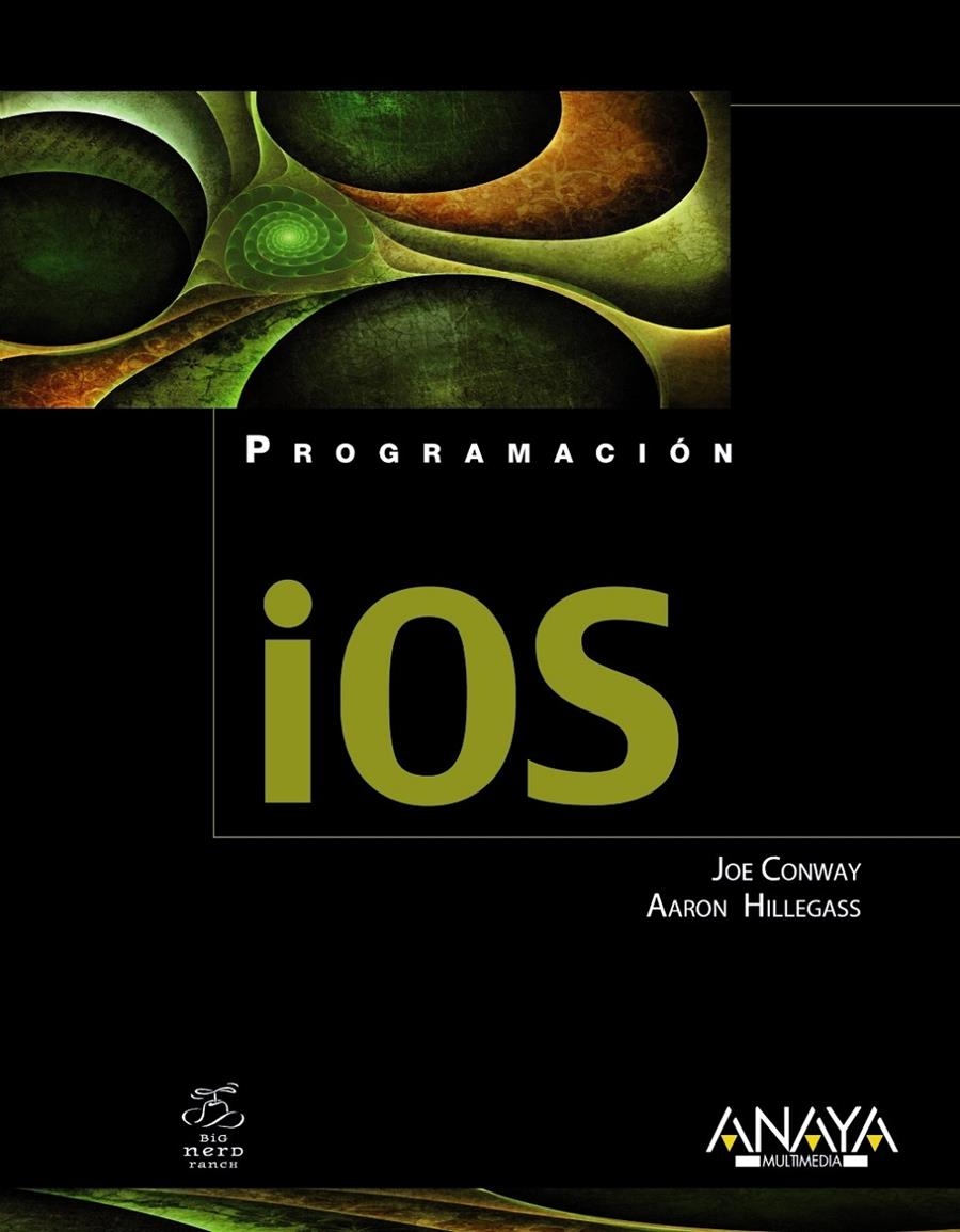 IOS (PROGRAMACION) | 9788441530287 | CONWAY, JOE; HILLEGASS, AARON | Llibreria Drac - Llibreria d'Olot | Comprar llibres en català i castellà online