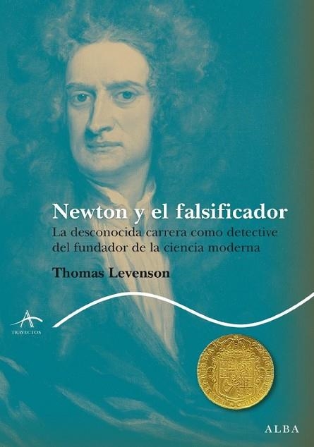 NEWTON Y EL FALSIFICADOR | 9788484286479 | LEVERSON,THOMAS | Llibreria Drac - Llibreria d'Olot | Comprar llibres en català i castellà online