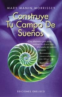 CONSTRUYE TU CAMPO DE SUEÐOS | 9788477206958 | MANIN MORRISSEY, MARY | Llibreria Drac - Llibreria d'Olot | Comprar llibres en català i castellà online