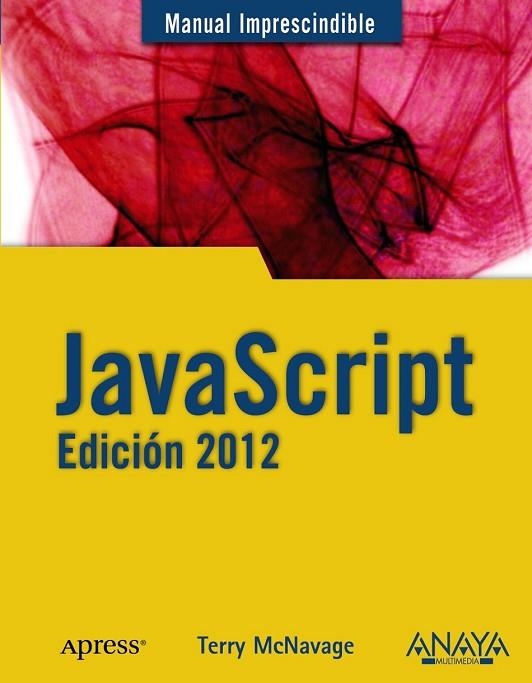 JAVASCRIPT EDICIÓN 2012 | 9788441530430 | MCNAVAGE, TERRY | Llibreria Drac - Llibreria d'Olot | Comprar llibres en català i castellà online