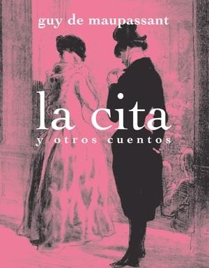 CITA Y OTROS CUENTOS, LA | 9788492607532 | MAUPASSANT, GUY DE | Llibreria Drac - Llibreria d'Olot | Comprar llibres en català i castellà online