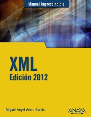 XML EDICION 2012 (MANUAL IMPRESCINDIBLE) | 9788441529601 | AA.VV. | Llibreria Drac - Llibreria d'Olot | Comprar llibres en català i castellà online