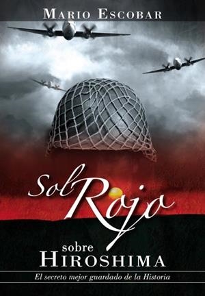 SOL ROJO SOBRE HIROSHIMA | 9788415404064 | ESCOBAR, MARIO | Llibreria Drac - Llibreria d'Olot | Comprar llibres en català i castellà online