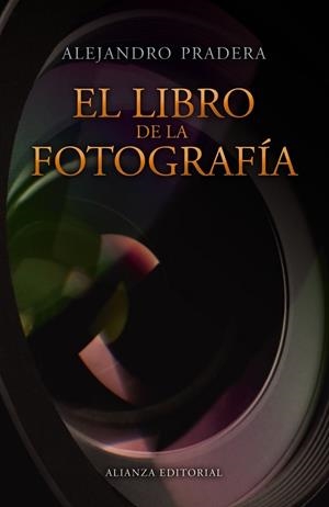 LIBRO DE LA FOTOGRAFIA, EL | 9788420675312 | PRADERA, ALEJANDRO | Llibreria Drac - Llibreria d'Olot | Comprar llibres en català i castellà online