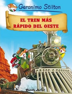 TREN MÁS RÁPIDO DEL OESTE, EL | 9788408064022 | STILTON, GERONIMO | Llibreria Drac - Llibreria d'Olot | Comprar llibres en català i castellà online