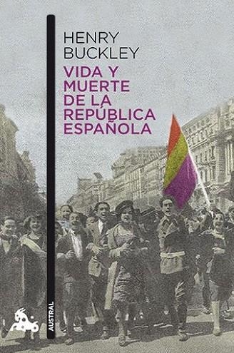 VIDA Y MUERTE DE LA REPÚBLICA ESPAÑOLA | 9788467006919 | BUCKLEY, HENRY | Llibreria Drac - Llibreria d'Olot | Comprar llibres en català i castellà online