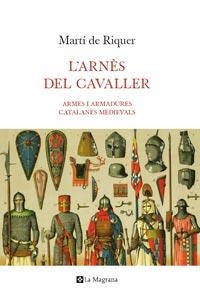 ARNES DEL CAVALLER, L' | 9788482641843 | RIQUER, MARTI DE | Llibreria Drac - Llibreria d'Olot | Comprar llibres en català i castellà online