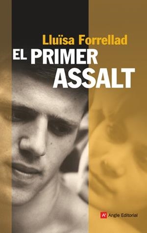 PRIMER ASSALT, EL | 9788496970885 | FORRELLAD, LLUISA | Llibreria Drac - Librería de Olot | Comprar libros en catalán y castellano online