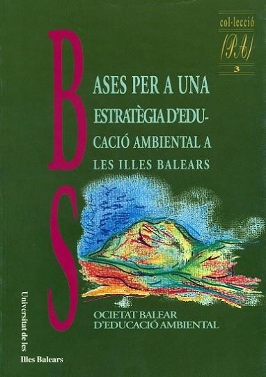 BASES PER UNA ESTRATEGIA D`EDUCACIO AMBIENTAL A LE | 9788476321584 | Llibreria Drac - Llibreria d'Olot | Comprar llibres en català i castellà online