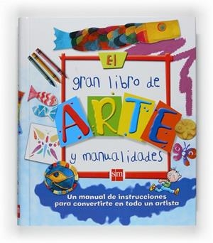 GRAN LIBRO DEL ARTE Y MANUALIDADES | 9788467529692 | NICHOLSON, SUE | Llibreria Drac - Llibreria d'Olot | Comprar llibres en català i castellà online