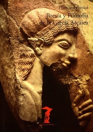 POESIA Y FILOSOFIA DE LA GRECIA ARCAICA | 9788477745631 | FRANKEL, HERMANN | Llibreria Drac - Llibreria d'Olot | Comprar llibres en català i castellà online