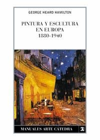 PINTURA Y ESCULTURA EN EUROPA 1880-1940 | 9788437602318 | HEARD, GEORGE | Llibreria Drac - Llibreria d'Olot | Comprar llibres en català i castellà online