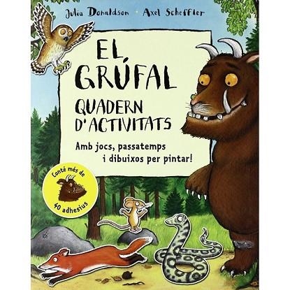 GRUFAL, EL: QUADERN D'ACTIVITATS | 9788479424282 | DONALDSON, JULIA | Llibreria Drac - Llibreria d'Olot | Comprar llibres en català i castellà online