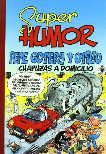 PEPE GOTERA Y OTILIO (SUPER HUMOR 44) | 9788466640930 | IBAÑEZ TALAVERA, FRANCISCO | Llibreria Drac - Librería de Olot | Comprar libros en catalán y castellano online