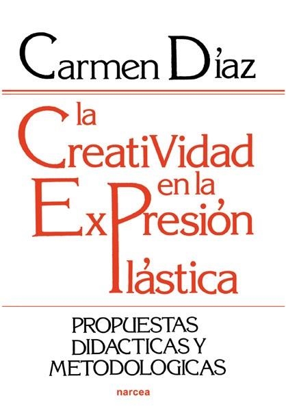 CREATIVIDAD EN LA EXPRESION PLASTICA.LA | 9788427707146 | DIAZ, CARMEN | Llibreria Drac - Llibreria d'Olot | Comprar llibres en català i castellà online