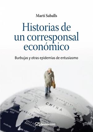 HISTORIAS DE UN CORRESPONSAL ECONOMICO | 9788498750348 | SABALLS, MARTI | Llibreria Drac - Llibreria d'Olot | Comprar llibres en català i castellà online