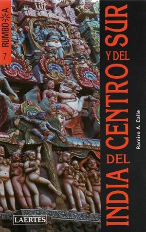 INDIA DEL CENTRO Y DEL SUR (RUMBO A  2008) | 9788475846392 | CALLE, RAMIRO A. | Llibreria Drac - Llibreria d'Olot | Comprar llibres en català i castellà online