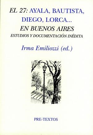 27: AYALA, BAUTISTA, DIEGO, LORCA... EN BUENOS AIRES, EL | 9788481919417 | EMILIOZZI, IRMA (ED.) | Llibreria Drac - Llibreria d'Olot | Comprar llibres en català i castellà online