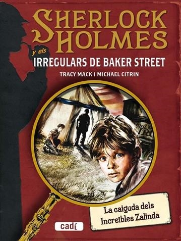 CAIGUDA DELS INCREIBLES ZALINDA, LA (SHERLOCK HOLMES 1) | 9788447411641 | MACK, TRACY;CITRIN, MICHAEL | Llibreria Drac - Llibreria d'Olot | Comprar llibres en català i castellà online