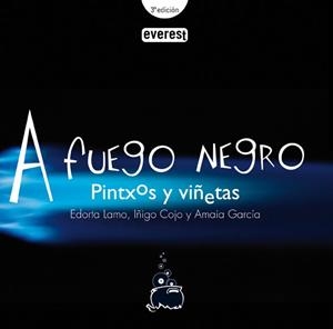 A FUEGO NEGRO PINTXOS Y VIÑETAS. | 9788444120546 | VV.AA. | Llibreria Drac - Llibreria d'Olot | Comprar llibres en català i castellà online