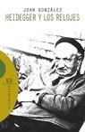 HEIDEGGER Y LOS RELOJES | 9788474909111 | GONZALEZ GUARDIOLA, JOAN | Llibreria Drac - Llibreria d'Olot | Comprar llibres en català i castellà online