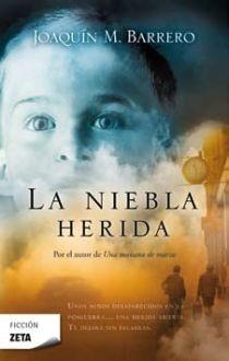 NIEBLA HERIDA, LA | 9788498720587 | BARRERO, JOAQUIN M. | Llibreria Drac - Llibreria d'Olot | Comprar llibres en català i castellà online